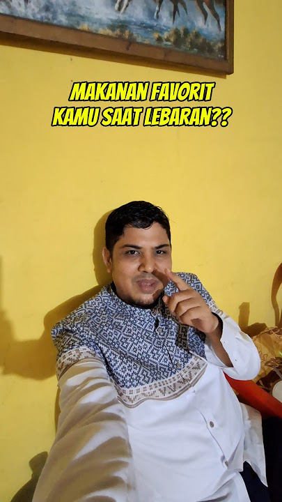 Apa makanan favorit kamu saat lebaran gaes???#lebaran #makanan #idulfitri #fyp #viral #humor #funny