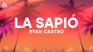 Ryan Castro - LA SAPIÓ [Letra]