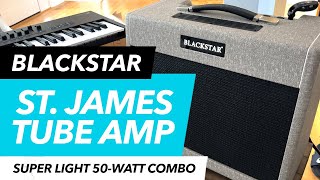 Blackstar St. James EL34: All-tube tone, half the weight