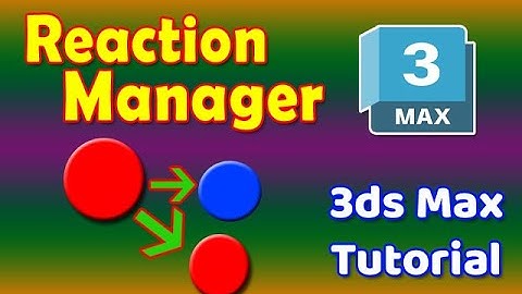 3ds Max Tutorials Reaction Manager Position Control