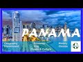 PANAMA- All you need to know - Geography, History, Economy, Climate, People and Culture