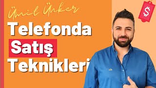 Telefonda Satış Teknikleri! | Ümit ÜNKER