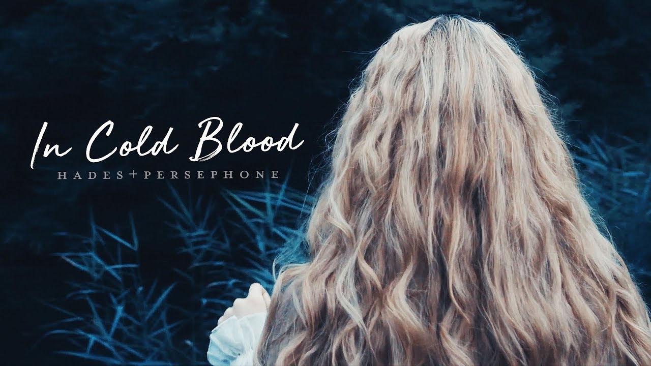 [In Cold Blood] Hades & Persephone