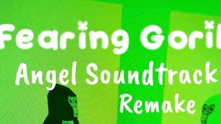 Angel Music Fearing Gorilla - SoundTrack Remake