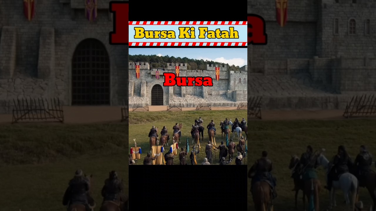 Bursa ki Fatah X Osman X Orhan X Alaeddin 