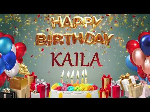 Kaila - Happy Birthday Kaila #Kaila