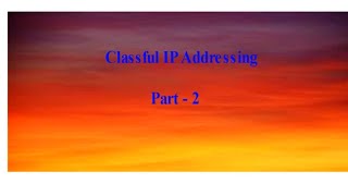 Details CLASFULL IP ADRESSsing | IPV4  classful address -part2 Update