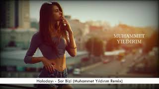 HALODAYI - SOR BİZİ (MUHAMMET YILDIRIM REMİX) Resimi