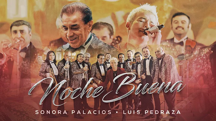 Sonora Palacios, Luis Pedraza - Noche Buena (Video...