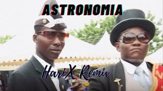 ASTRONOMIA(HariX Remix)
