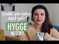 HYGGE Nedir?| Yaşam Rutini Haline Nasıl Gelir?