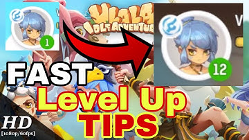 Ulala: Idle Adventure Fast Level TIPS for Beginner