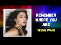 Jessie Ware - Remember Where You Are (Lyrics)