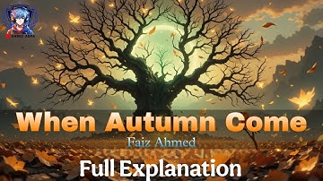 When Autumn Came by Faiz Ahmed Faiz l Full Explanation l Class 11 Alternative English l AHSEC