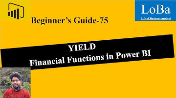 Power BI YIELD function | Yield in PBI | Financial Yield in PBI | Financial Functions in PBI