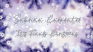 Sabrina Carpenter/It's Finally Christmas/Lyrics