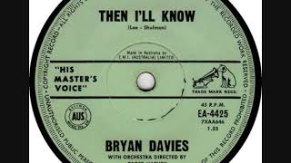 Bryan Davies - Then I'll Know