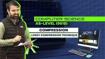 As-Level (9618) | Computer Science | Compression | Lossy Compression Technique