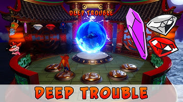 Deep Trouble (Crystal & Gems) • Crash Bandicoot 3 N. Sane Trilogy • 108% Walkthrough • Pt 14
