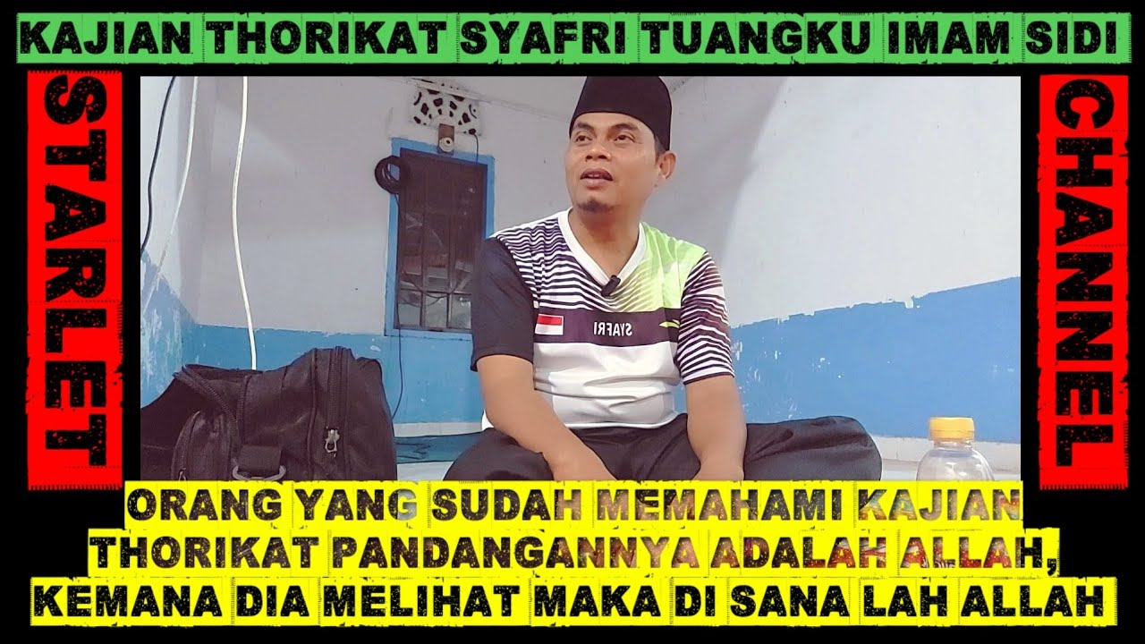 Kajian Thorikat Terbaru Syafri Tuangku Imam Sidi,Kemana Kita memandang Maka Di Sanalah Allah