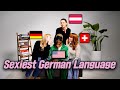 Which Country Has The Sexiest German Language Germany Austria Switzerland Which Country Has The Sexiest German Language Germany Austria Switzerland