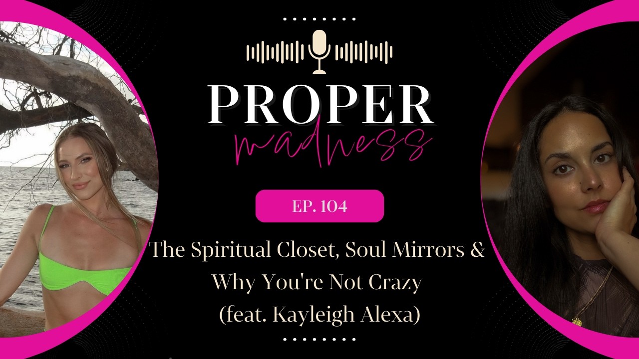 Your Intuition Was Right  | Psychic Gifts, Dating & Energy Sovereignty ft. Kayleigh Alexa (EP 104)