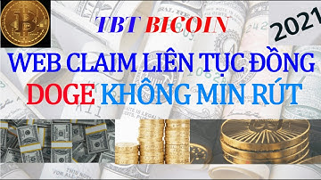 Cách đào tiền ảo miễn phí đồng Doge |  Hướng dẫn đào bitcoin free TBT BICOIN | MIN RÚT CỰC THẤP