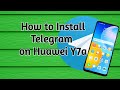 How to Install Telegram on Huawei Y7a