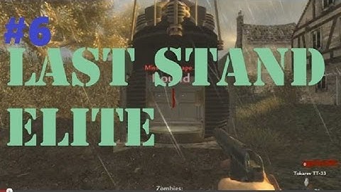 Cod Waw : Custom zombies "Last Stand Elite" (Part6)  I don