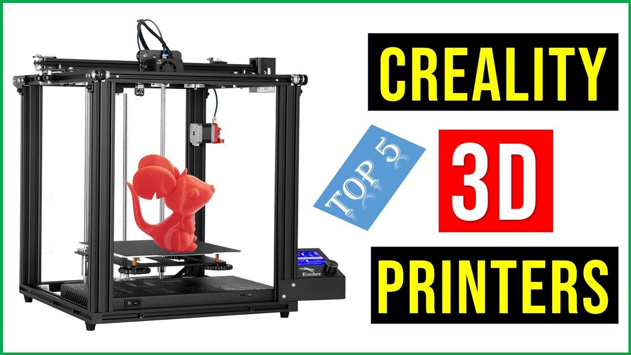 The Best Creality 3D Printers of 2021 — Creality Experts