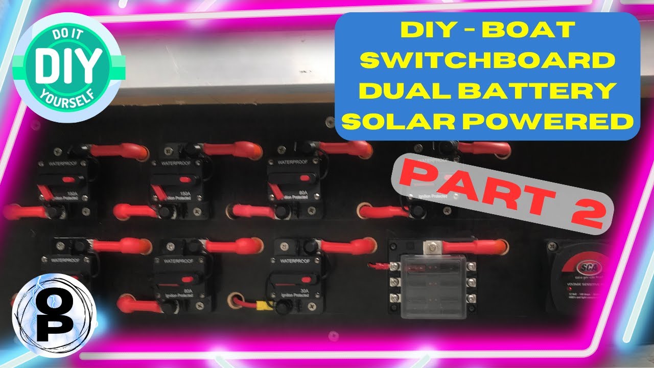 Solar POWER Boat Switch Panel and Circuit Breaker Wiring - DIY Made EASY, Step by Step - Part 2