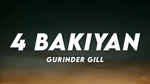 4 Bakiyan (Lyrics) - Gurinder Gill ♪ Lyrics Cloud
