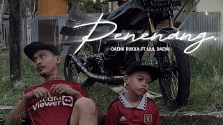 Daenk Rukka ft Ijul Daenk - Penenang (  Lyrics Video )