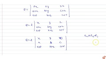 Let a determinant is given by `A=|[a,b,c],[p,q,r],[x,y,z]|` and suppose `det. A = 6.` lf `B=|[