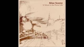 Silver Scooter - Tribute To The Phone Calls