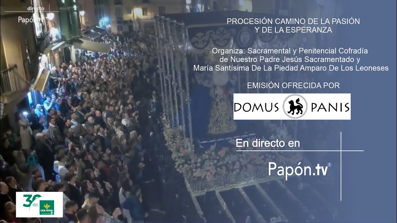 🔴📡 [DIFERIDO] PROCESIÓN CAMINO DE LA PASIÓN Y DE LA ESPERANZA