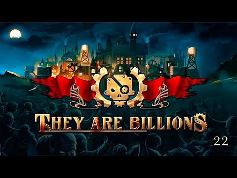 Видео: Прохождение на 800% || They Are Billions, часть 22