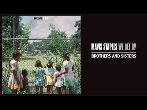 Mavis Staples - "Brothers And Sisters" (Full Album Stream)