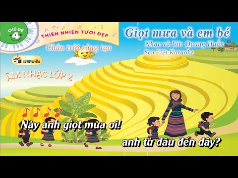 Video [KARAOKE] GIỌT MƯA VÀ EM BÉ - LỚP 2 - CHÂN TRỜI SÁNG... - youtube