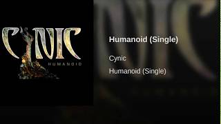 Video thumbnail of "Cynic - Humanoid"