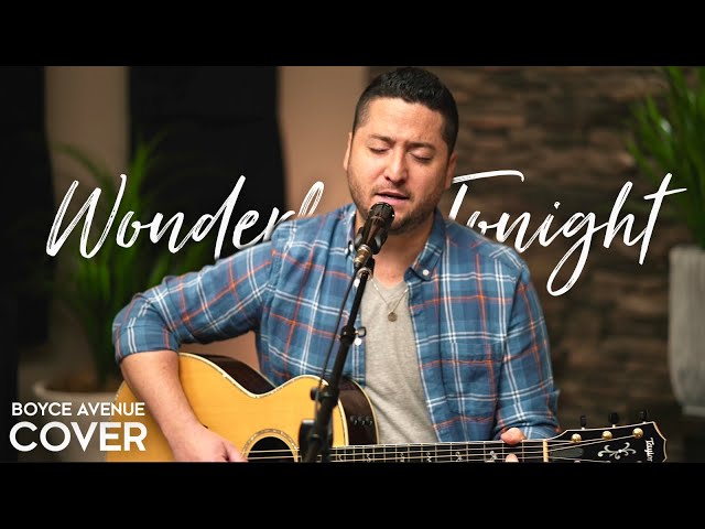 Wonderful Tonight - Eric Clapton (Boyce Avenue acoustic cover) on Spotify & Apple class=