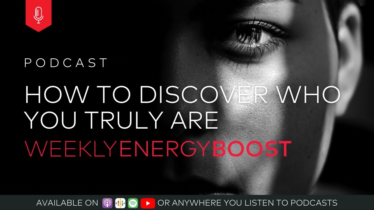 How to Discover Who You Truly Are | Weekly Energy Boost