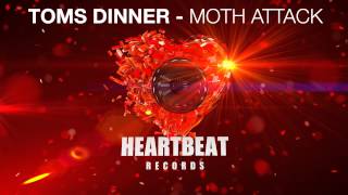 Toms Dinner - Moth Attack (Original Mix)