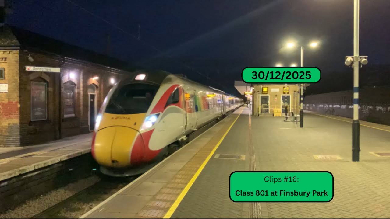 Clips #16: Class 801 at Finsbury Park - Tuesday 30th December 2025