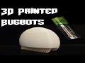 3d printed bugbot demo  bashbot series
