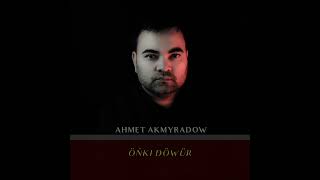 Ahmet Akmyradow - Arada(New Albom Onki Dowur 2023) Resimi