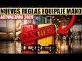 NUEVAS REGLAS de EQUIPAJE DE MANO que NECESITAS Conocer en 2026