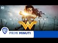 Primi Minuti | Wonder Woman