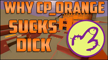 Why cp_orange SUCKS DICK - Team Fortress 2 Fun