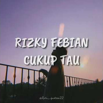 Rizky Febian - Cukup Tau || Story Wa